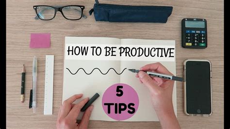 5 Tips On How To Be More Productive Youtube