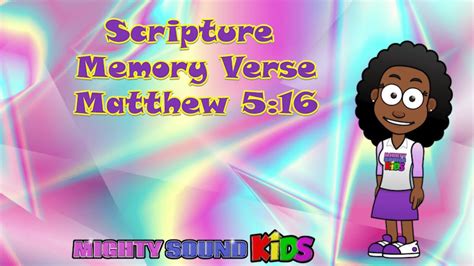 Matthew 516 Scripture Memory Verse Mighty Sound Kids‬‬‬‬‬‬‬ Youtube