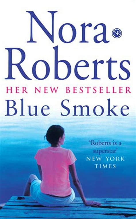 Blue Smoke By Nora Roberts Books Hachette Australia