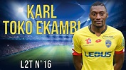 KARL TOKO EKAMBI 2015-2016 [HD] Buts, dribbles, passes [L2T N°16] FC ...