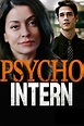 Watch Psycho Intern (2021) Online - Full Movies And TV Series Streaming ...