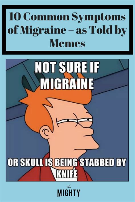 10 Symptoms Of Migraine As Shown In Memes The Mighty
