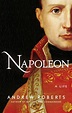 'Napoleon: A Life' a new biography by Andrew Roberts - BAY BOOKS CORONADO