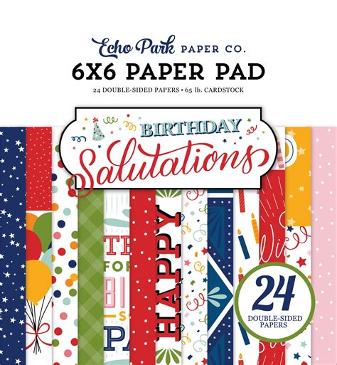Echo Park Birthday Salutations 6x6 Paper Pad 793888084803