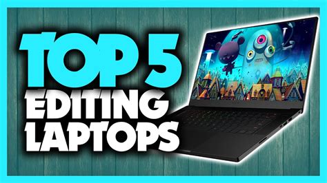 Best Video Editing Laptops In 2020 5 Picks For Any Budget Youtube