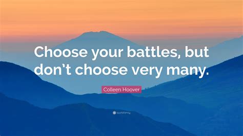 #tempestuous #lesley livingston #choose your battles #win #quotes #choices #life. Mauidining: Choosing Your Battles Quotes
