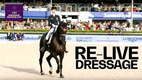 Re Live Fei Dressage Nations Cup Grand Prix Special And Freestyle