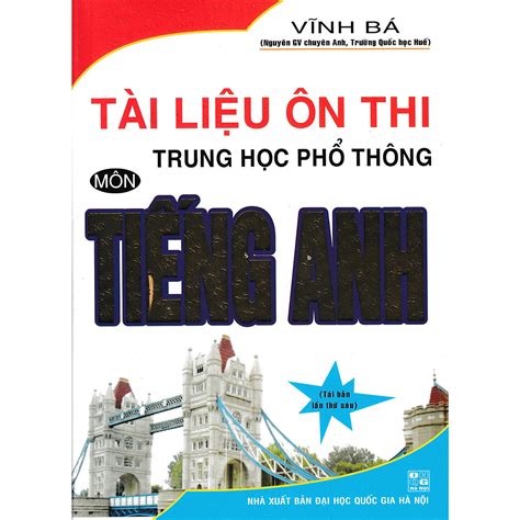 Tài Liệu Ôn Thi THPT Quốc Gia Môn Tiếng Anh Vĩnh Bá Sách Luyện Thi