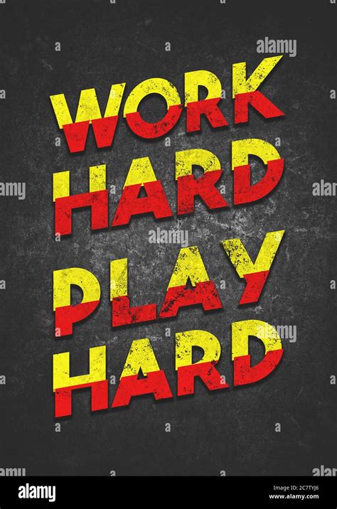 A Bold And Colorful Motivational Work Hard Play Hard Mantra Typographical Graphic Illustration