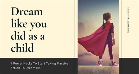 4 Power Hacks To Start Dreaming Big And Taking Massive Action