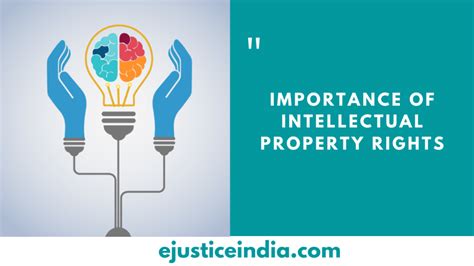 Importance Of Intellectual Property Rights E Justice India