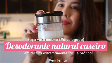 Diy Desodorante Natural Caseiro Numa Receita Super F Cil De Fazer