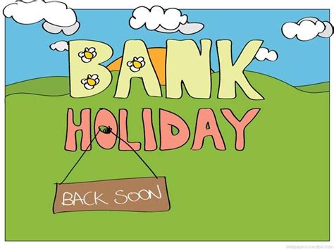 Bank Holidays Over Spring Bank Holiday Bank Holiday Monday Summer