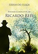 Poemas Completos de Ricardo Reis: Antologia poética do heterónimo de ...