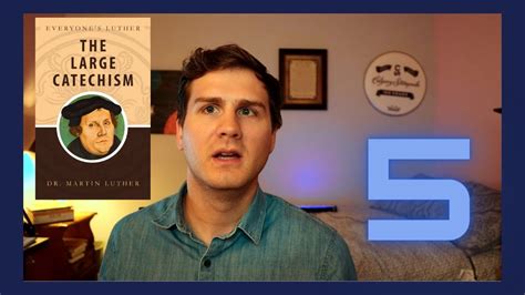 5 Reasons Every Christian Should Read Luthers Large Catechism Youtube