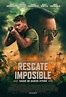 Rescate Imposible: Una película llena de acción con mucha tensión ...