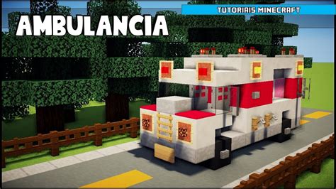 Tutoriais Minecraft Como Construir uma Ambulância YouTube