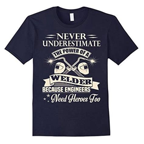 Buy Never Underestimate A Welder Welding Mens Leisure T Shirt At