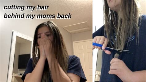 I Cut My Hair Behind My Moms Back Youtube