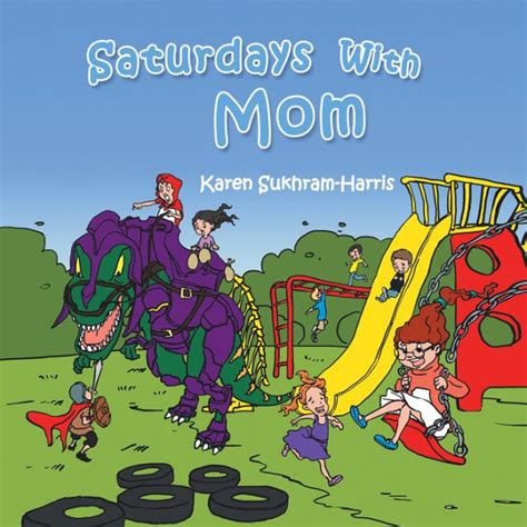 Saturdays With Mom By Karen Sukhram Harris Ebook Barnes And Noble®