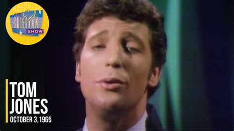 Tom Jones With These Hands On The Ed Sullivan Show Youtube