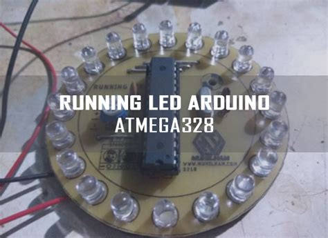 Membuat Running Led Dengan Program Menggunakan Arduino Atmega328