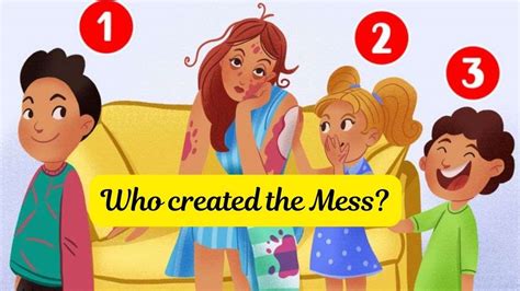 Brain Teaser For Testing Your Iq Identify Which Kid Has Created Mess