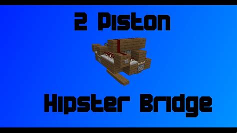 Minecraft 2 Piston Hipster Bridge Youtube