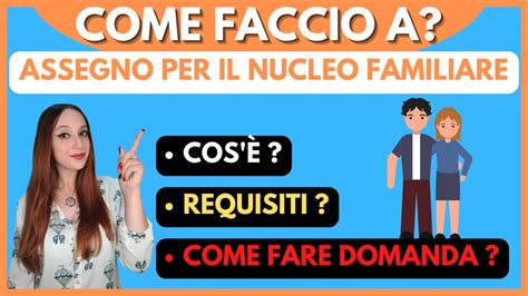 Assegno Per Il Nucleo Familiare Anf Cos Requisiti Come Fare