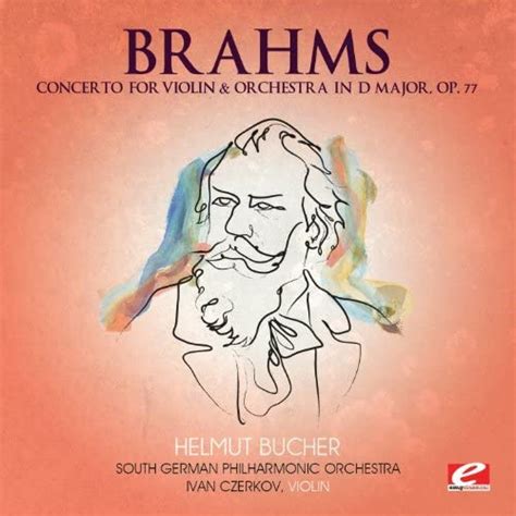 Play Brahms Concerto For Violin And Orchestra In D Major Op 77
