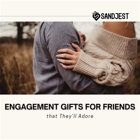 Best 41 Engagement Ts For Friends Theyll Adore