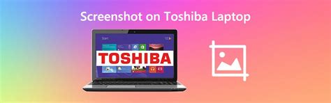 A Step By Step Guide To Take A Screenshot On Toshiba Laptop