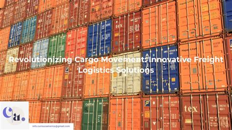 Freight Logistics Solutions Cargo Movement Innovative Curious America