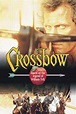 Crossbow: The Movie (1989) — The Movie Database (TMDB)