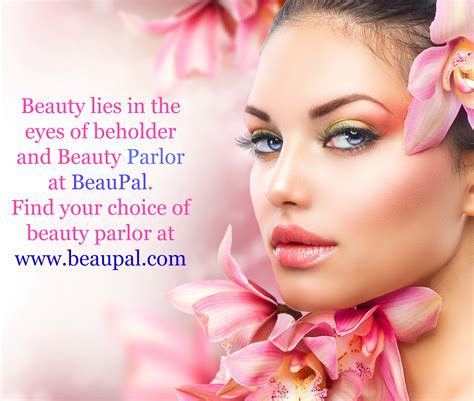 Beauty Lies In The Eye Of Beholder And Beauty Parlor At Beaupal Find