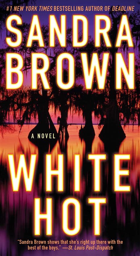 Four books have been adapted for film. Sandra Brown - White Hot