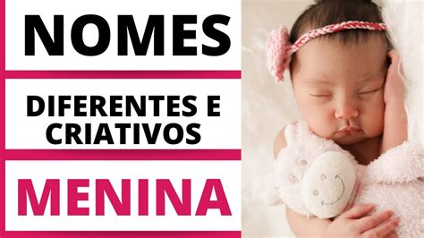 NOMES DIFERENTES E CRIATIVOS FEMININOS YouTube