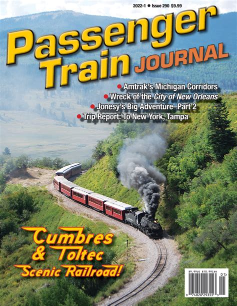 Passenger Train Journal First Quarter 2022 White River Productions