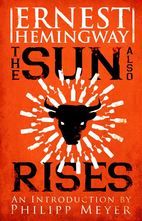 The Sun Also Rises With An Introduction By Philipp Meyer By Ernest