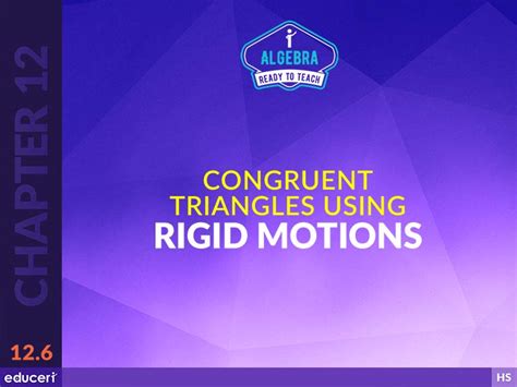 Congruent Triangles Using Rigid Motions Lesson Plans