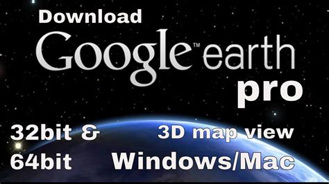 Google earth latest version setup for windows 64/32 bit. DOWNLOAD GOOGLE EARTH PRO 2018 IN YOUR PC for free - YouTube