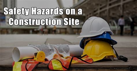 Safety Hazards On A Construction Site Online Civilforum