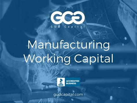 Manufacturing Working Capital Operating Capital For Manufacturers