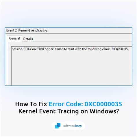Fix Error Code 0xc0000035 Kernel Event Tracing On Windows