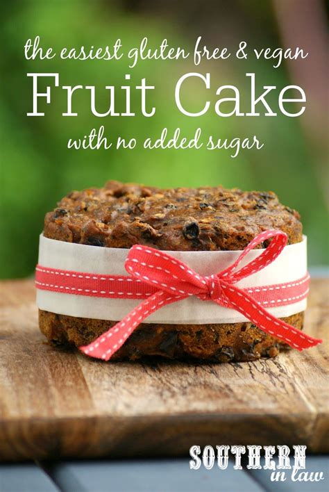 But you're probably under the impression that you can't make. Recipe: The Easiest Gluten Free & Vegan Fruit Cake with No ...