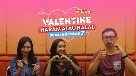 Valentine Haram Atau Halal Secara Kristen Part Youtube
