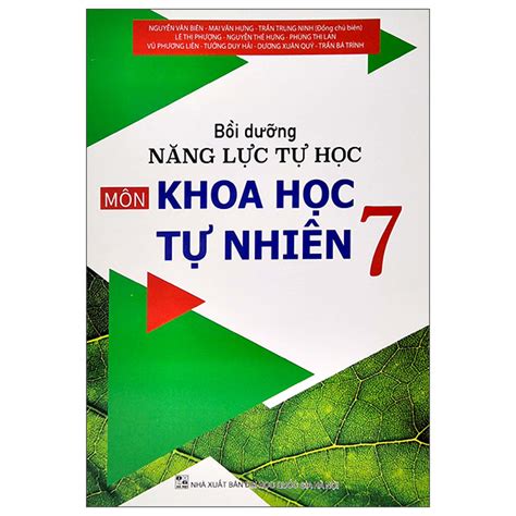 Bồi Dưỡng Năng Lực Tự Học Môn Khoa Học Tự Nhiên 7 Thư Viện Sách