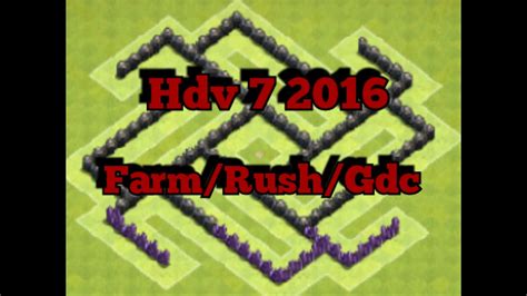 Village Hdv 7 2016 Gdcfarm Clash Of Clans Youtube