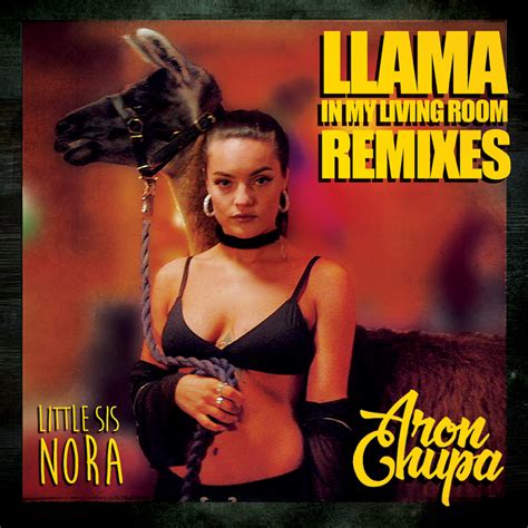 Check spelling or type a new query. Llama In My Living Room (Remixes) by AronChupa/Little Sis ...