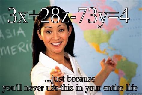 Math Teachers Be Like Quickmeme